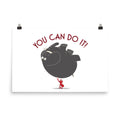You Can Do It Poster - Pimmonster